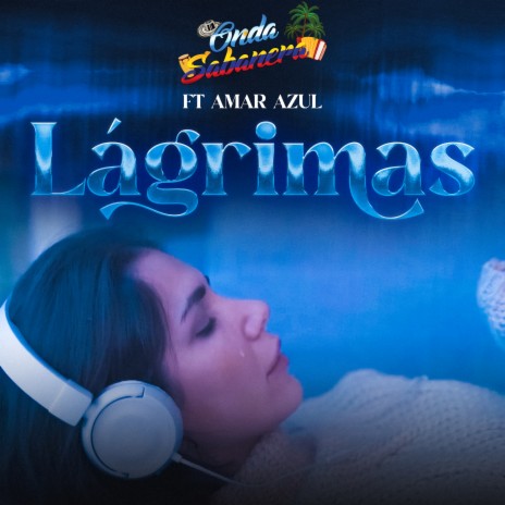 Lágrimas ft. Amar Azul | Boomplay Music