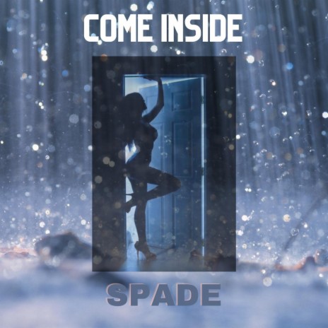 Come Inside | Boomplay Music