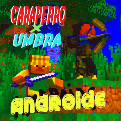 ANDROIDE ft. Umbra