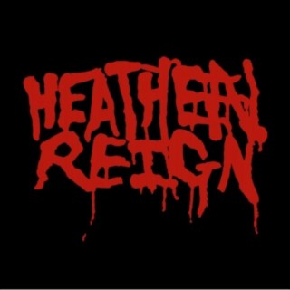 HEATHEN REIGN