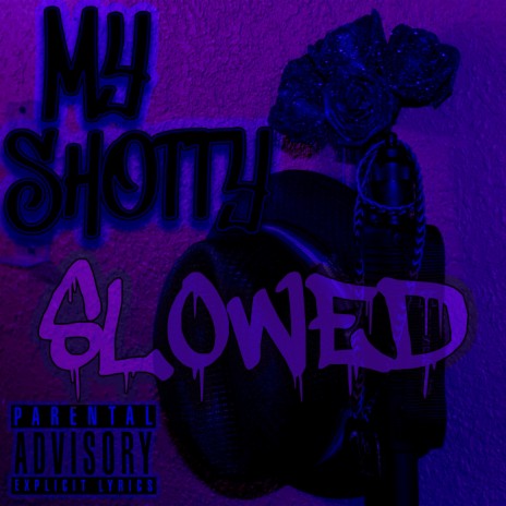 My Shotty (Slowed) | Boomplay Music