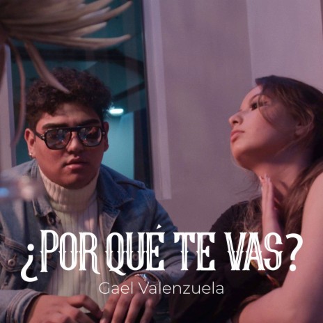 ¿Por qué te vas?