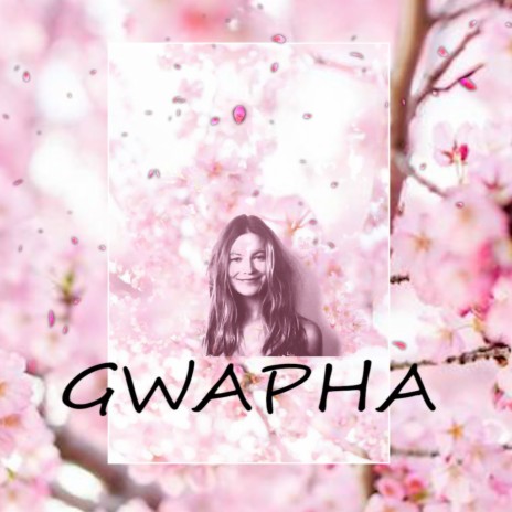 Gwapha | Boomplay Music