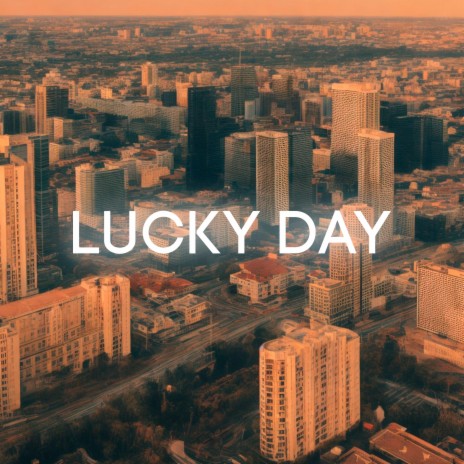 Lucky Day | Boomplay Music