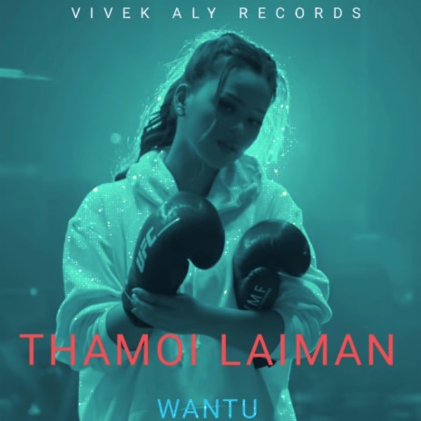 THAMOI LAIMAN ft. WANTU OKRAM