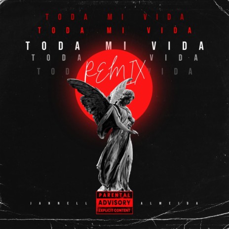 Toda Mi Vida (Remix) ft. Almeida