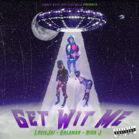 Get Wit Me ft. Nira J & Gala Man | Boomplay Music