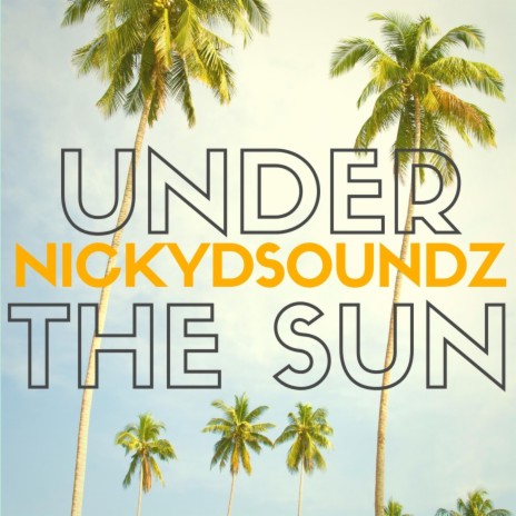 Under the Sun | Boomplay Music