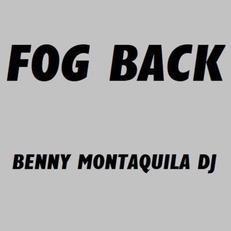 Fog Back | Boomplay Music