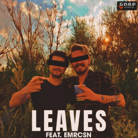Leaves ft. Emrcsn | Boomplay Music