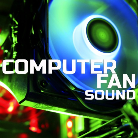 Sounds of Computer Fan (feat. Computer Fan Sounds, Deep Focus, Deep Sleep Collection, Meditation Therapy, Sleeping Sounds & Universal Nature Soundscapes) | Boomplay Music