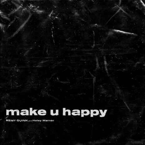 Make U Happy (feat. Haley Warner) | Boomplay Music
