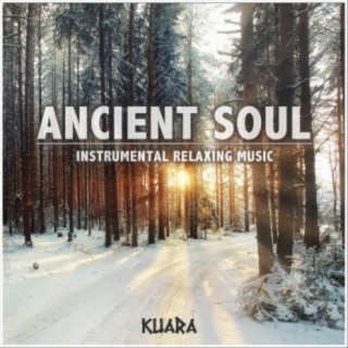 Ancient Soul: Instrumental Relaxing Music