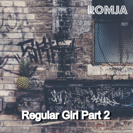 Regular Girl Part 2 | Boomplay Music