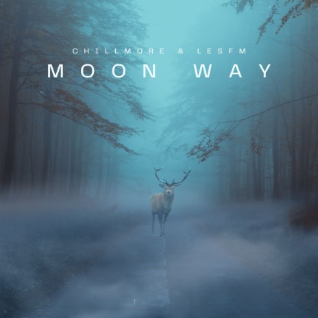 Moon Way ft. Chillmore | Boomplay Music