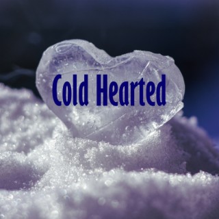 Cold Hearted