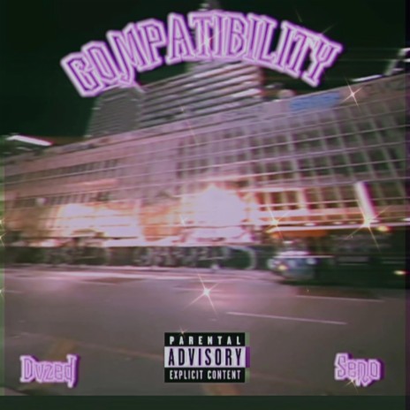 Compatibility ft. Seno | Boomplay Music