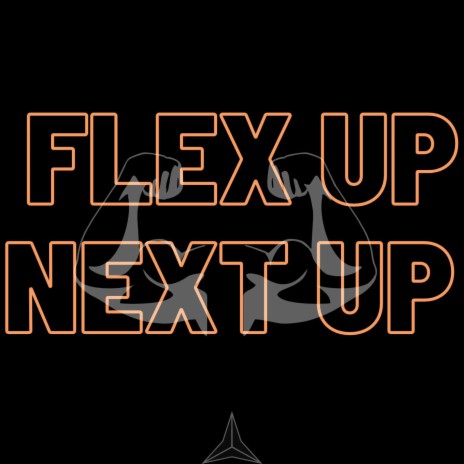 Flex Up Next Up | Boomplay Music