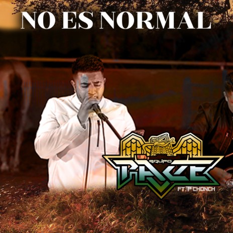 No Es Normal ft. P Chonch | Boomplay Music