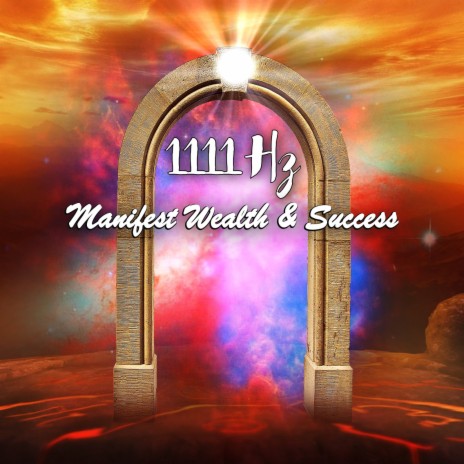 1111hz Manifest Wealth & Success ft. Biosfera Relax | Boomplay Music