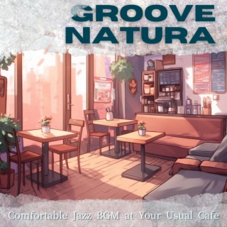 Comfortable Jazz Bgm at Your Usual Cafe