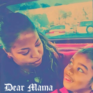 Dear Mama