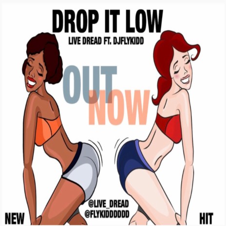 drop it low ft. live dread | Boomplay Music