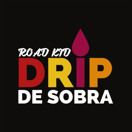 Drip de Sobra | Boomplay Music