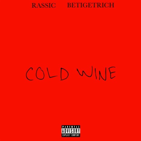 Cold wine ft. BETIGETRICH | Boomplay Music