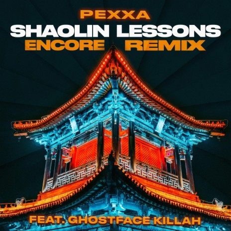 SHAOLIN LESSONS (ENCORE REMIX) ft. Ghostface Killah | Boomplay Music