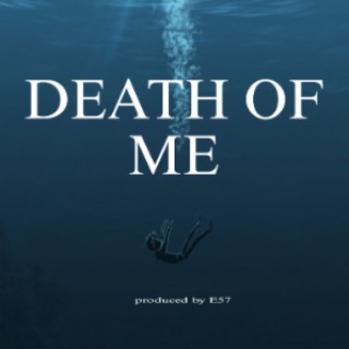 Death of me