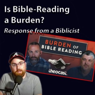 120: Bible-Reading: Burden or Blessing?
