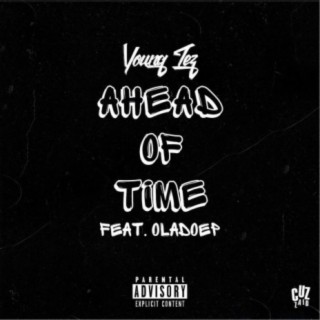 Ahead of Time (feat. Oladoep)