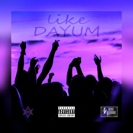 Like Dayum ft. POGO462 & Nexus the League | Boomplay Music