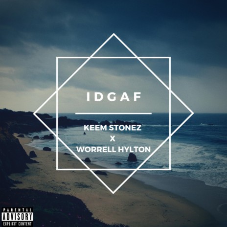 Idgaf (I Don't Care) [feat. Worrell Hylton] | Boomplay Music