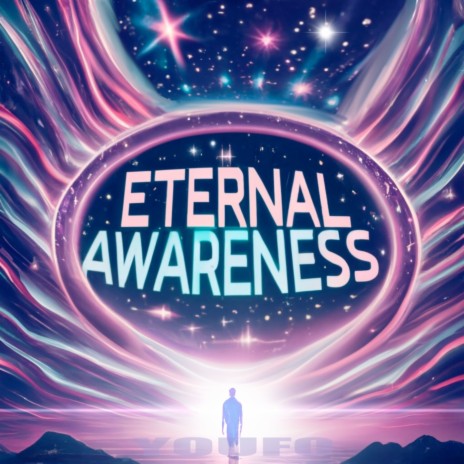 Eternal Awareness | Boomplay Music