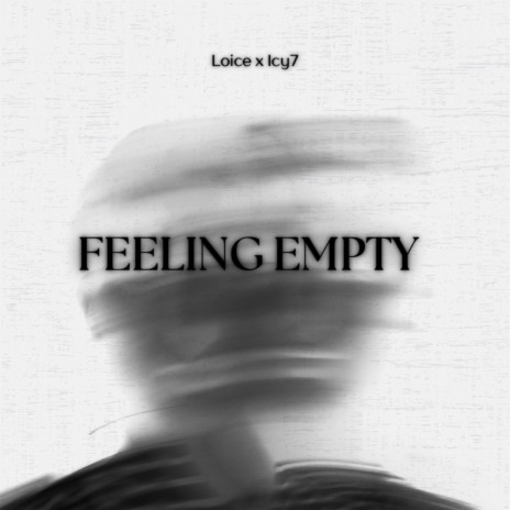 Feeling Empty ft. Icy7 | Boomplay Music