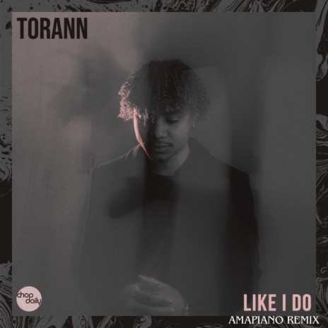 Like I Do (Amapiano Remix) ft. TORANN & Skondtrack