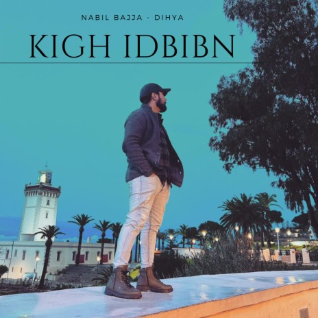 KIGH IDBIBN | Boomplay Music