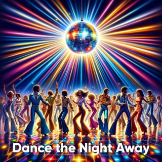 Dance the Night Away