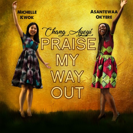 Praise My Way Out | Boomplay Music