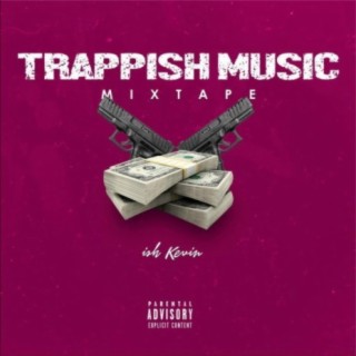 Trappish Music Mixtape