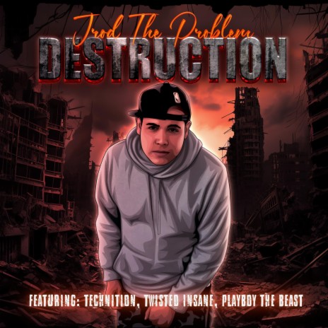 Destruction ft. Twisted Insane, Playboy The Beast & Technition | Boomplay Music