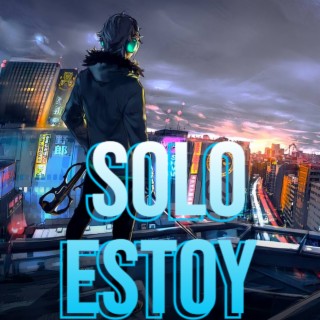 Solo Estoy