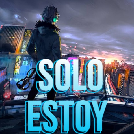 Solo Estoy | Boomplay Music