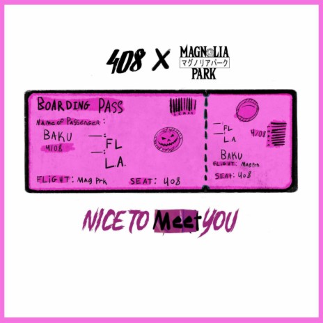 Nice to Meet You ft. Magnolia Park | Boomplay Music