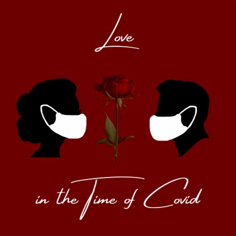 Love in the Time of Covid | Boomplay Music