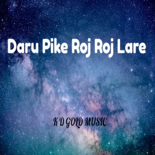 Daru Pike Roj Roj Lare