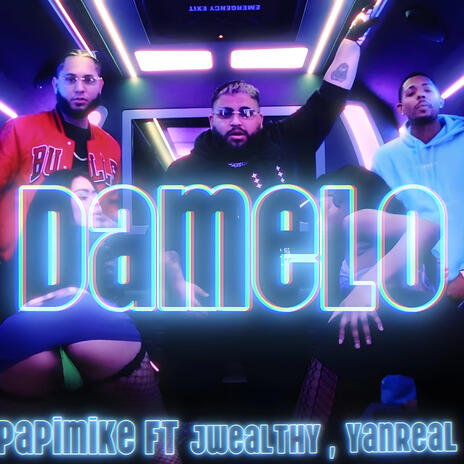 Damelo ft. YanReal & J weathy | Boomplay Music