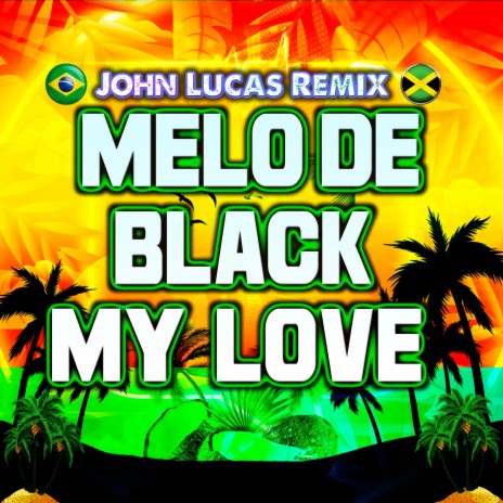 Melo de Black My Love | Boomplay Music